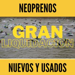 GRAN LIQUIDACION NEOPRENOS EN TIENDA FISICA