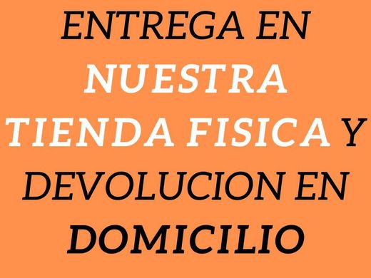 Entrega en nuestra tienda física y devolución en domicilio.